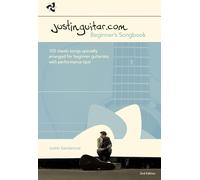 Justinguitar.com: beginner's songbook : 100 classic songs specially arranged for beginner guitarists, with performance tips!