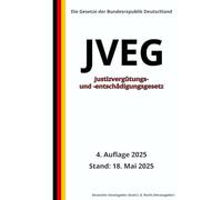 Justizvergütungs- und -entschädigungsgesetz - JVEG, 4. Auflage 2025: Die Gesetze der Bundesrepublik Deutschland