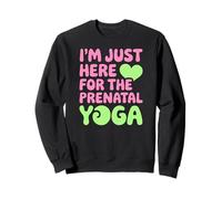Justo aquí para el yoga prenatal, diversión para los amantes del fitness Sudadera