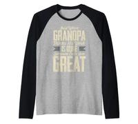 Justo Cuando el Abuelo Piensa Que su Trabajo está Hecho Camiseta Manga Raglan