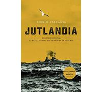 Jutlandia: La batalla naval más grande de la historia (Ariel)