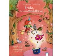 Jutta Langreute Frida, die kleine Waldhexe: Drunter, drüber, kreuz u (Tapa dura)