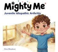 Juvenile Idiopathic Arthritis (Mighty Me)