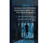 Juvenile Sex Offender Assessment Protocol-II (J-SOAP-II) Manual