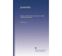Juvenilia: Being a second series of essays on sundry aesthetical questions: Volume 1