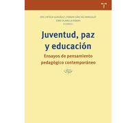 Juventud, paz y educación: Ensayos de pensamiento pedagógico contemporáneo (Ciencias y técnicas de la cultura)
