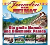 Juwelen Der Heimat: Marsch & Blasmusik Parde