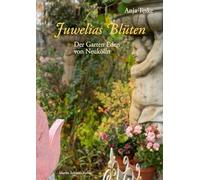 Juwelias Blüten: Der Garten Eden von Neukölln