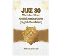 JUZ 30: Word-for-Word Arabic Learning Quran (English Translation) (The Holy Quran: Juz by Juz Series)