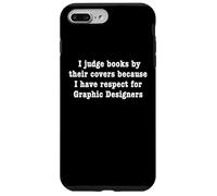 Juzgar libros por sus portadas, respeto por los diseñadores gráficos Carcasa para iPhone 7 Plus/8 Plus