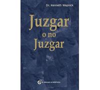 Juzgar o no juzgar. (Un Curso de Milagro)