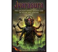 Jvarasura: The Ancient Hindu Demon God of Fever and Disease