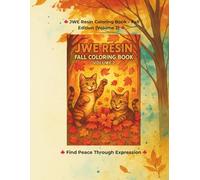 JWE Resin Fall Coloring Book: Volume 2: 80 Cozy Autumn Designs with Pumpkins, Leaves, and Cats for Relaxation and Creativity (JWE Resin Coloring Collection)