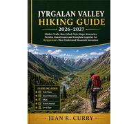 Jyrgalan Valley Hiking Guide 2026-2027: Hidden Trails, Boz-Uchuk Trek, Maps, Itineraries, Permits, Guesthouses and Complete Logistics for Kyrgyzstan’s Most Underrated Mountain Adventure