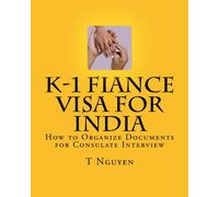 K-1 Fiance Visa for India: How to Organize Documents for Consulate Interview