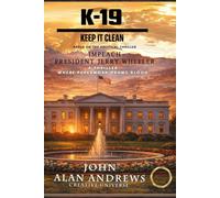 K - 19: Keep It Clean (The White House)