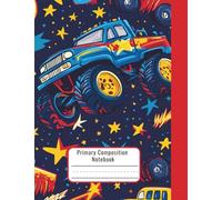 K-2 Handwriting Notebook for Lefties - Primary Composition Notebook with Drawing Space - Monster Truck Theme - with Drawing Space - Kindergarten - 2nd Grade Writing Practice