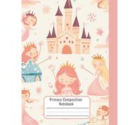 K-2 Notebook for Left Handed Students - Princess Notebook with Picture Space - Kindergarten, 1st, 2nd Grade Composition Book for Girls - Early Learning Drawing & Writing Notebook