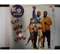 K-9 Posse - Get Wild Go Crazy [Vinilo]