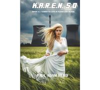 K.A.R.E.N. 5.0: WHEN A.I. COMES TO LIFE IN FLESH AND BLOOD