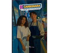 K-Carbonara: il sapore della rivoluzione (I LOVE KOREA (MY K-BOOK))