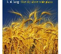 K.D. Lang - Blue sky above wide plains