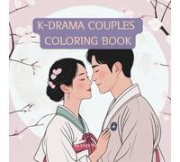 K-Drama Couples: Coloring Book