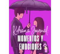 K-drama Journal: Momentos y emociones (Cuadernos para conectar contigo)