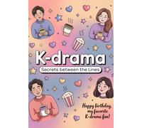 K-Drama Secrets Between the Lines: A Cute Notebook for Korean Drama Fans, Mystery Lovers, and Journal Keepers | 2.A Cute Journal for Korean Drama ... 120 Lined Pages | Perfect Birthday Gift.