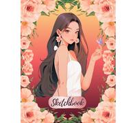 K-Drama SKETCHBOOK: A lovely K-Drama Beauty framed in Beautiful Peach Roses. Large Sketch Pad for drawing, sketching, doodling. Anime Sketchbook for ... for girls. Pretty Sketchbook for teen girls