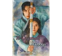 K-Dramas en Notes - Collection Aquarelle: Un carnet illustré et coloré pour noter toutes tes inspirations quotidiennes