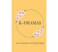 K-Dramas. Mi cuaderno de registros