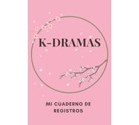 K-Dramas. Mi cuaderno de registros