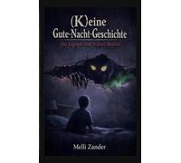 (K)eine Gute-Nacht-Geschichte: Die Legende vom Frazzel Brazzel: 1