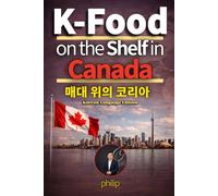K-Food on the Shelf in Canada: 12 Years of Frontline Lessons from Korean Food Distribution