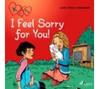 K For Kara 7 - I Feel Sorry For You! (audiolibro)