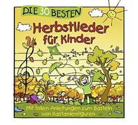 S. Sommerland, K. Glück & Die Kita-Frösche – Die 30 Besten Herbstlieder Für Kinder – CD