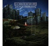 K.I.Z - K. I. Z: Hurra Die Welt Geht Unter (Live Aus Der Wuhlheide)