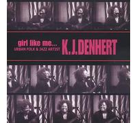 K.J. Denhert - Girl Like Me
