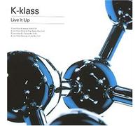 K-Klass - Live It Up