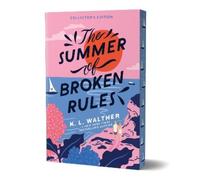 K. L. Walther The Summer of Broken Rules (Collector's Edition) (Tapa blanda)