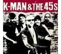 K-Man & The 45s - K-Man & The 45s [Vinilo]