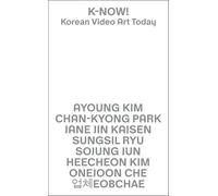 K-NOW! Korean video art today. Ediz. illustrata