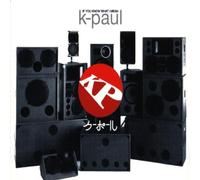 K-Paul - If You Know What I Mean