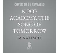K-Pop Academy: The Song of Tomorrow: 6