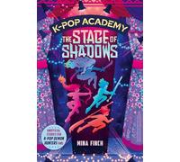 K-Pop Academy: The Stage of Shadows: Unofficial adventure stories for K-Pop Demon Hunters fans: 1