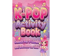 K-Pop Activity Book: A Birthday, Easter, Christmas Stocking Stuffer Gift for Girls & Teens | Fun k Pop Themed Puzzles & Activities