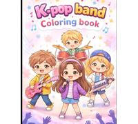 K-Pop Band Coloring Book for Kids Ages 6-10: Fun and Easy K-Pop Style Coloring Pages for Boys and Girls | Cute Cartoon Music Activity Book for Creativity and Relaxation
