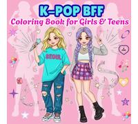 K-Pop BFF Coloring Book for Girls & Teens: Cute Hangout Activities, Trendy Outfits & Idol-Inspired Designs