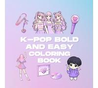 K-POP Bold & Easy Coloring Book: | 50 Cute & Minimalist Illustrations for K-pop Lovers | | 50 BOLD & EASY DESIGNS FOR RELAXATION |